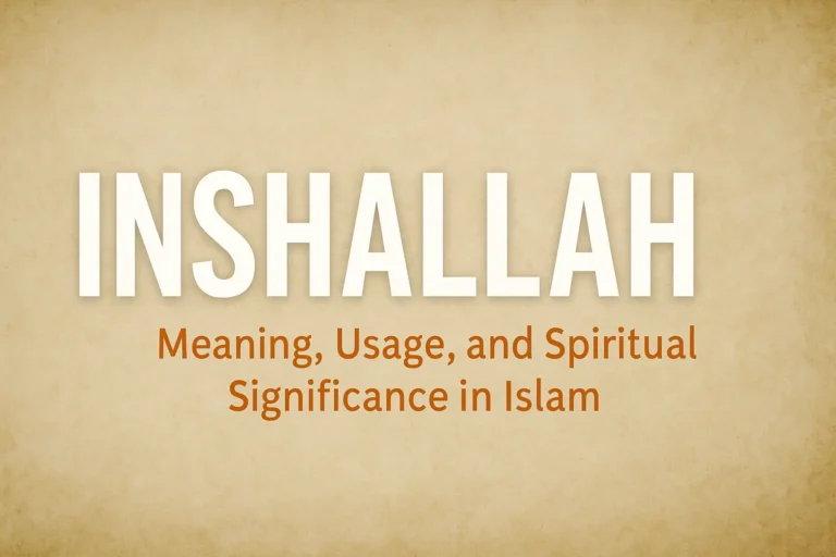 InshAllah Meaning, Usage, and Spiritual Significance in Islam